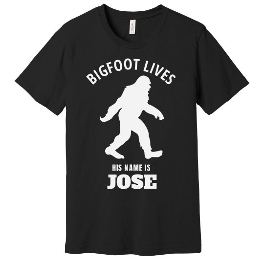 BIGFOOT LIVES. Jose