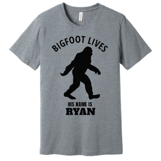 BIGFOOT LIVES. Ryan
