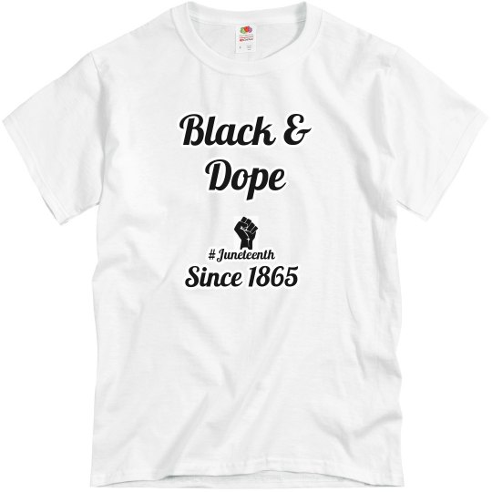 Black & Dope Juneteenth White Tee Black & Dope Juneteenth White Tee