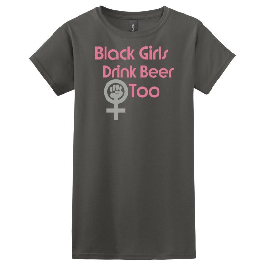 Black girls drink beer too