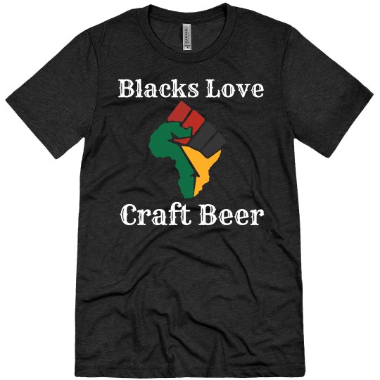 Blacks Love Craft Beer Blacks Love Craft Beer