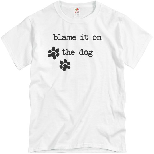 Blame it on the Dog Blame it on the Dog