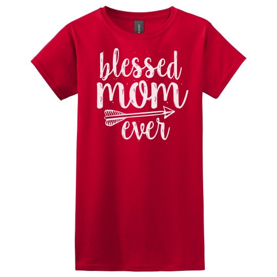 Blessed Mom Ever Christian T-Shirt