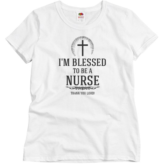 Blessed to be a Nurse