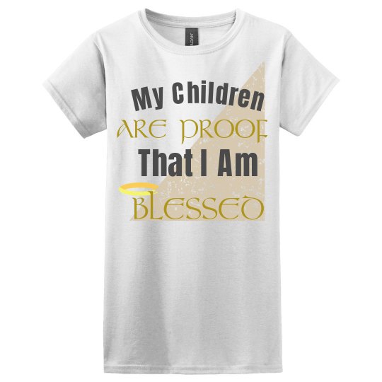Blessed to have my kids Amen! Angelic Cream Edition Blessed to have my kids Amen! Angelic Cream Edition