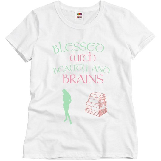 Blessed with beauty and brains shirt 