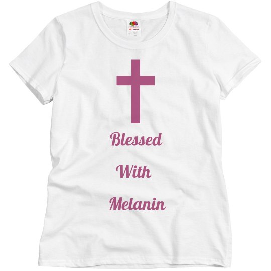 Blessed With Melanin Blessed With Melanin