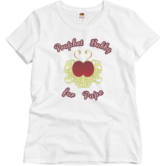 Bobby For Pope women's tee Bobby For Pope women's tee