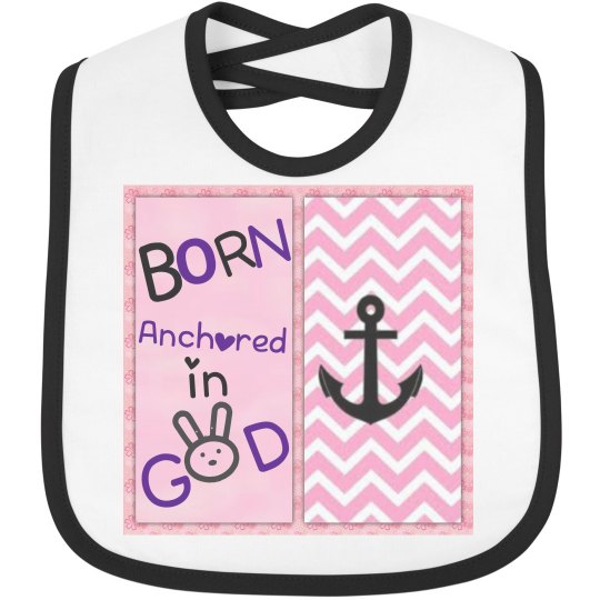 Born Anchored in God (Bib) Born Anchored in God (Bib)