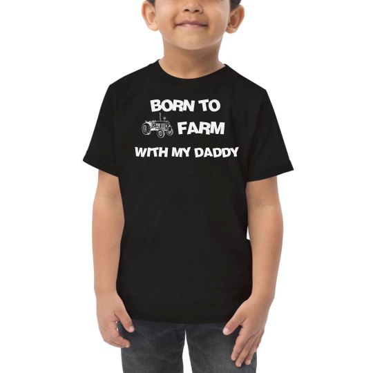 Born to Farm With My Daddy Born to Farm With My Daddy