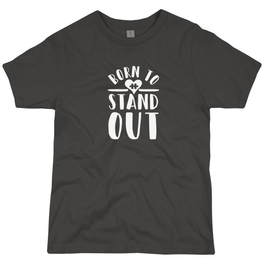 Born to Stand Out Tee Gray