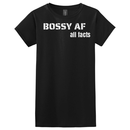 bossy af bossy af