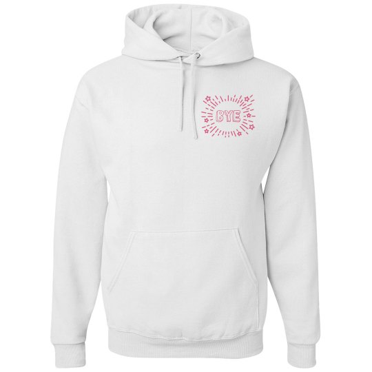 Boy Bye Hoodie