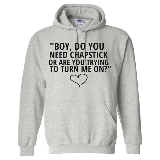 BOY DO YOU NEED CHAPSTICK grey hoodie BOY DO YOU NEED CHAPSTICK grey hoodie