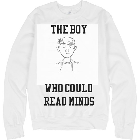 Boy Who Could Read Minds Crewneck