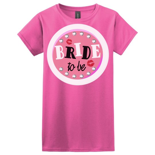 Bride To Be Tee Bride To Be Tee