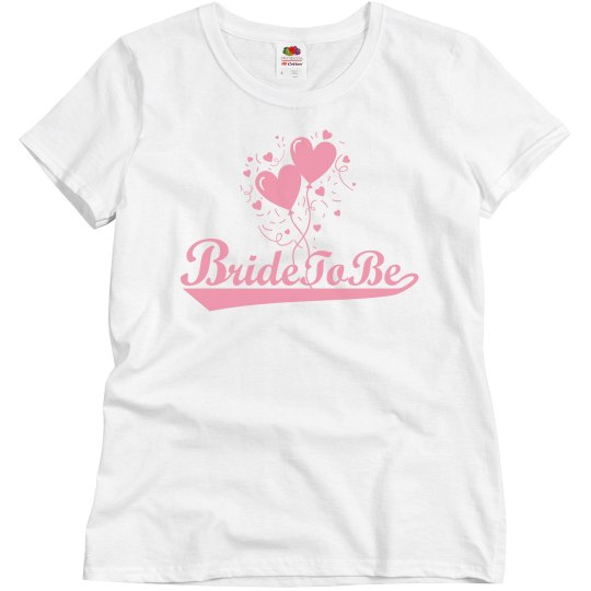 Bride To Be Tee Shirt
