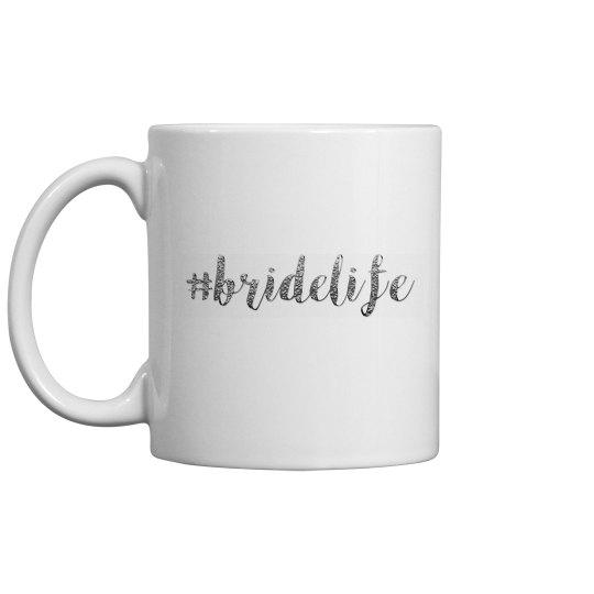 #bridelife Mug #bridelife Mug