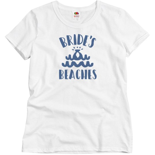 Bride's Beaches Bridesmaid's Tee Bride's Beaches Bridesmaid's Tee