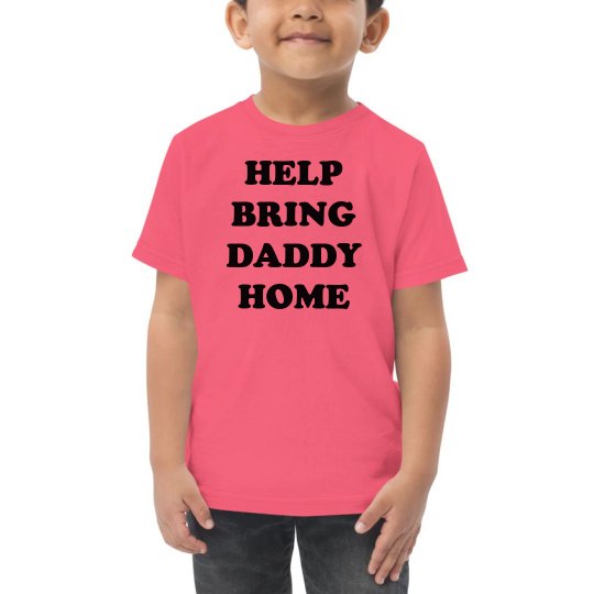 Bring Daddy Home Tee Bring Daddy Home Tee