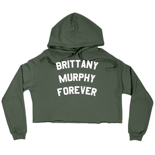 BRITTANY MURPHY FOREVER Crop Hoodie BRITTANY MURPHY FOREVER Crop Hoodie