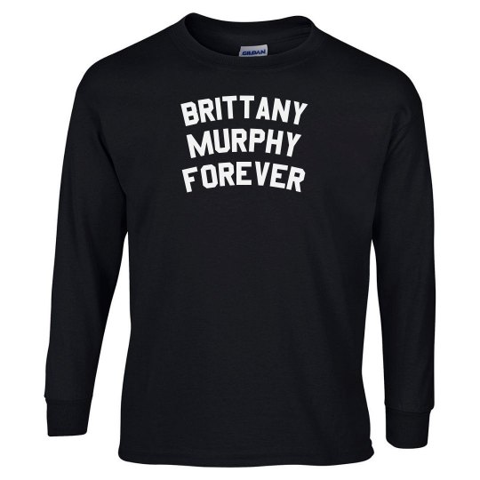 BRITTANY MURPHY FOREVER Long Sleeve Tee BRITTANY MURPHY FOREVER Long Sleeve Tee