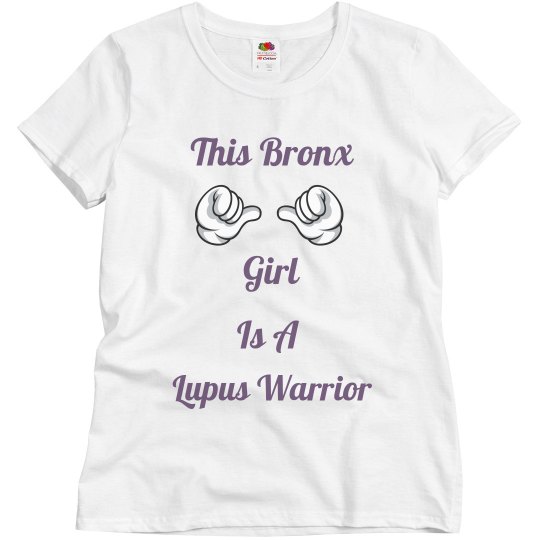 Bronx Girl Lupus Warrior Bronx Girl Lupus Warrior