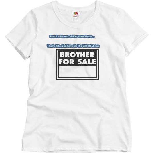 Brother For Sale T-Shirt.