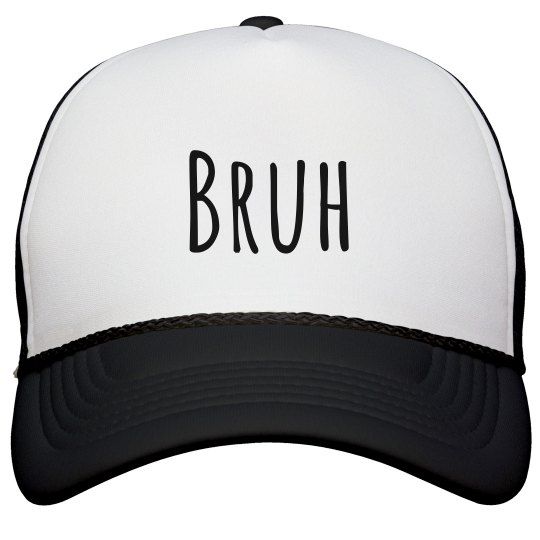 Bruh