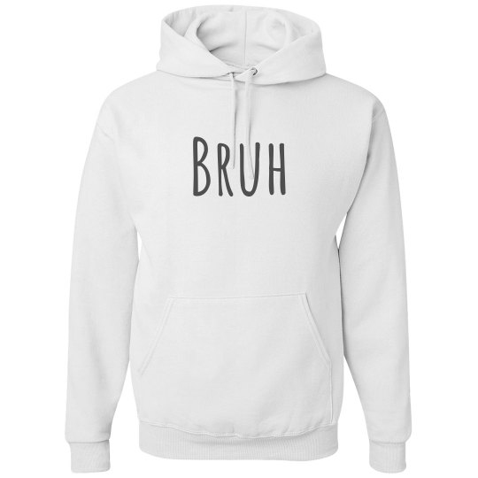 Bruh