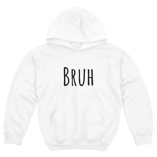Bruh Bruh