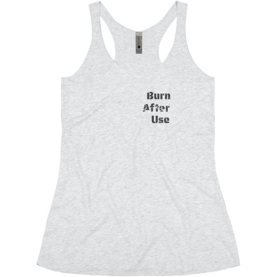 Burn After Use Tank Burn After Use Tank