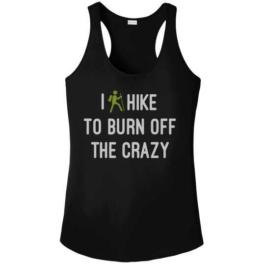 Burn the Crazy - Hike