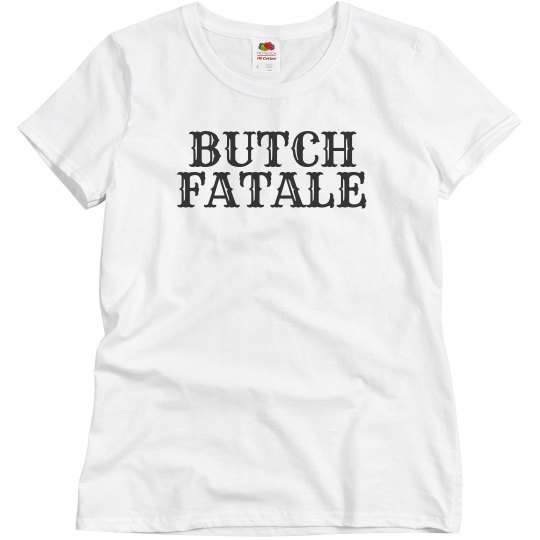Butch Fatale