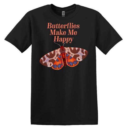 Butterfly Lover Butterflies Make Me Happy - Cute Butter