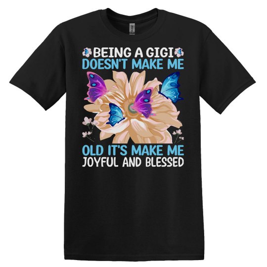 Butterfly Lover Grandmom Gitfs Being a Gigi Doesn't Mak