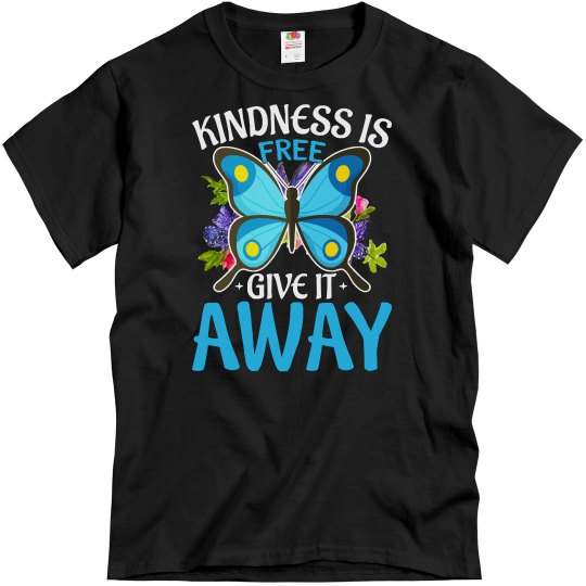 Butterfly Lovers Gift Kindness Is Free, Give It Away Fu