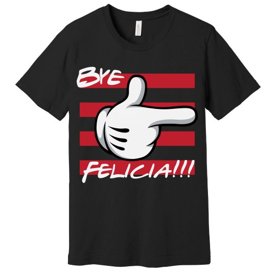 Bye Felicia tee