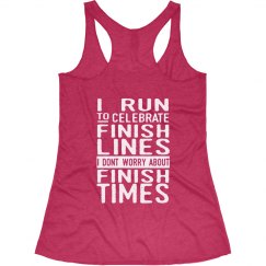 I RUN TO CELEBRATE FINISH LINES