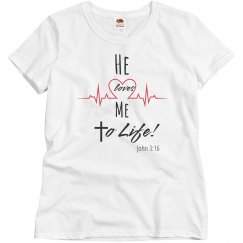 He loves Me to Life!