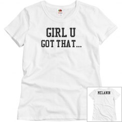 Girl you got that melanin