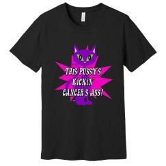 This Pussy's Kickin' Cancer's Ass! men's tee
