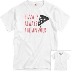 Pizza is Always Unisex Grey