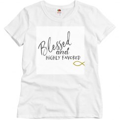 Blessed and highly favored