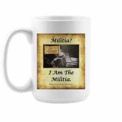 I Am The Militia Coffee Cup