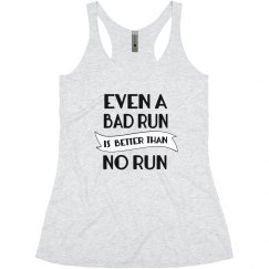 Bad Run Better Than No Run III