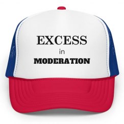 EXCESS IN MODERATION HAT