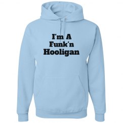I'm A Funk'n Hooligan