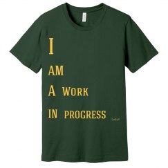 i am a work in progress 