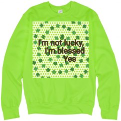 I'm not lucky, I'm blessed, Yes